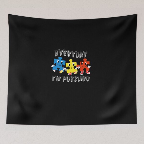 Item preview, Everyday I m Puzzling Funny Autism Aware Month Puzzle Cute designed and sold by Alex Cuttell.