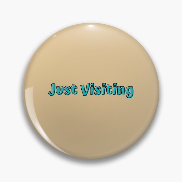 Item preview, Just Visiting designed and sold by InputVSOutput.