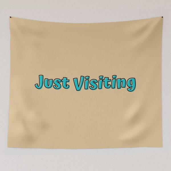 Item preview, Just Visiting designed and sold by InputVSOutput.