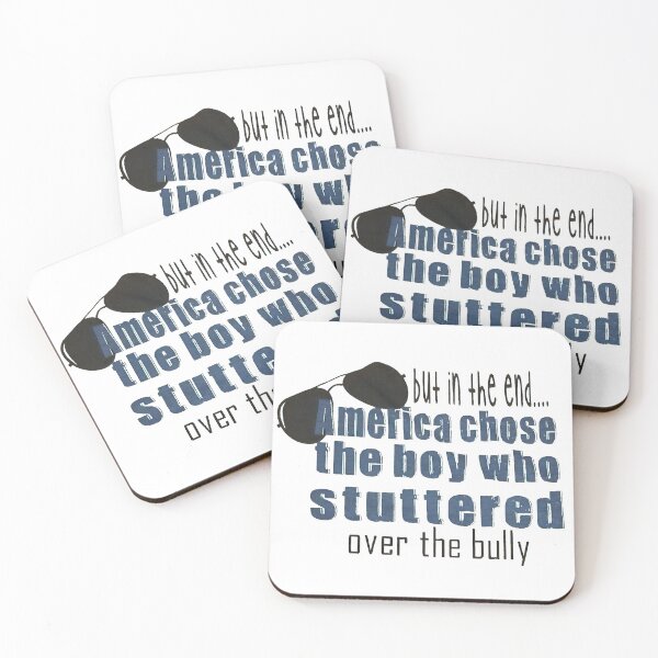 Item preview, But in the end... America chose the boy who stuttered over the bully designed and sold by huynhphuocnguye.