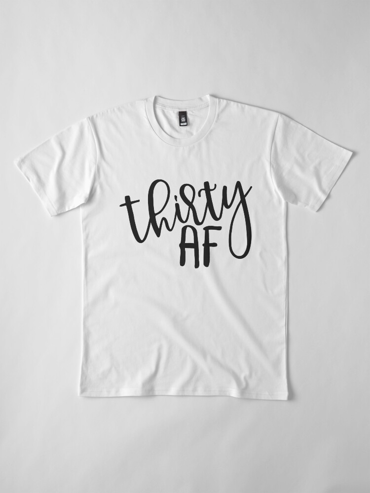 Alternate view of Thirty AF (30th birthday tshirt) Premium T-Shirt