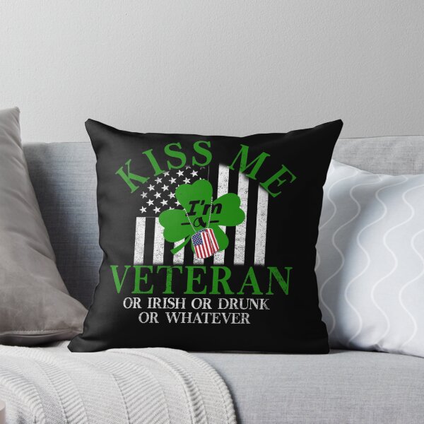 Item preview, Kiss Me I'm A Veteran Or Irish Or Drunk Or Whatever Funny Patrick's Day  designed and sold by Simeon	 Dorelus.