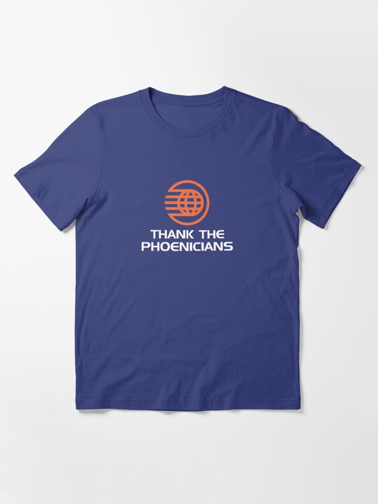 Alternate view of Thank the Phoenicians! Essential T-Shirt