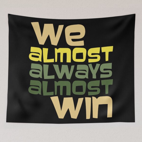 Item preview, We Almost Always Almost Win Football  designed and sold by BibbsVincent.