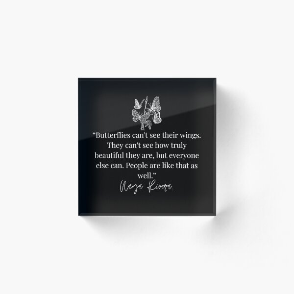 Naya Rivera Butterfly Quote Acrylic Block