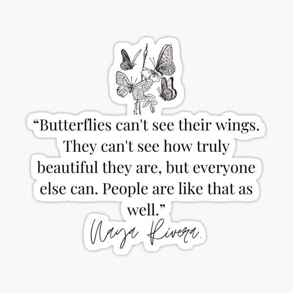 Naya Rivera Butterfly Quote Sticker