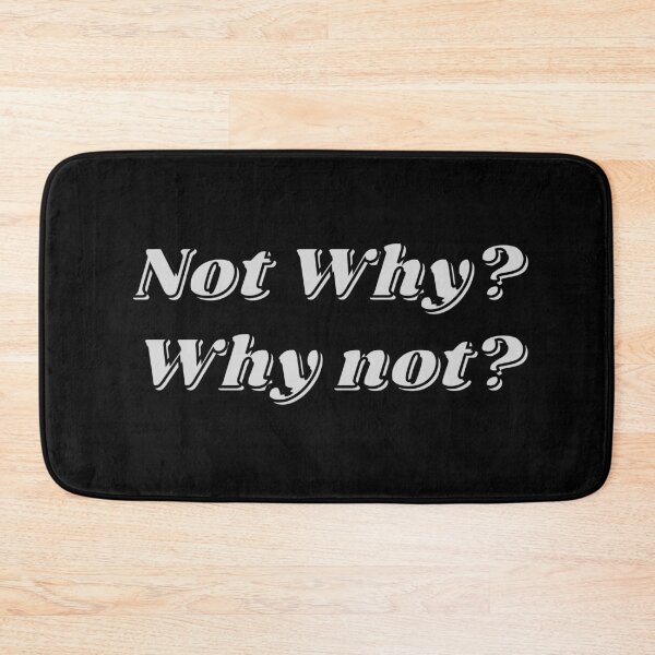 Item preview, Not why? Why not? designed and sold by InputVSOutput.