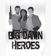 Big Damn Heroes - Firefly poster Poster