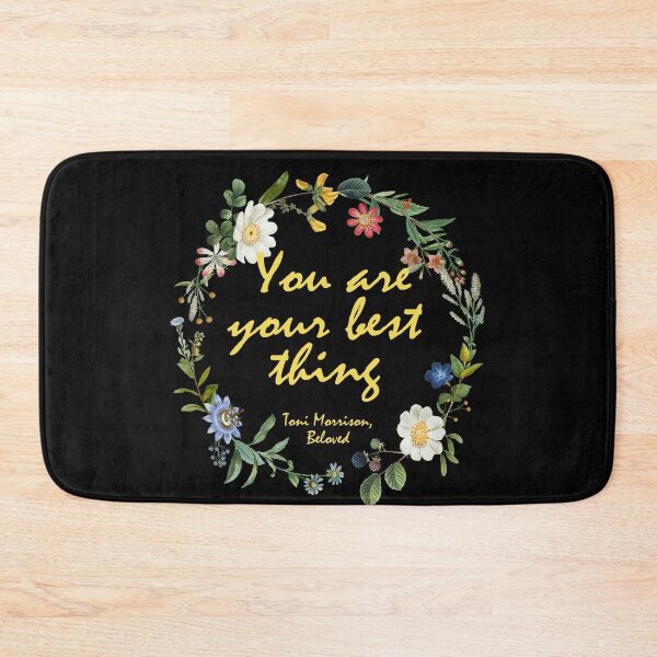 Item preview, You Are Your Best Thing, Beloved - Toni Morrison Quote designed and sold by BeakHouse.