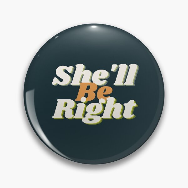 Item preview, She'll Be Right designed and sold by InputVSOutput.