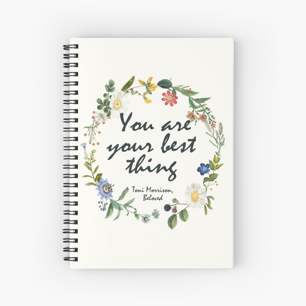 You Are Your Best Thing Beloved Toni Morrison Quote Hardcover Journal By Beakhouse Redbubble
