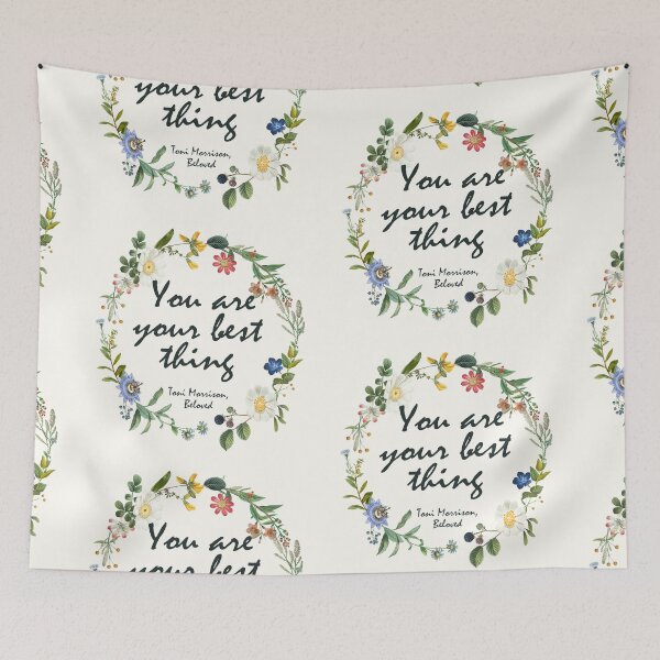 Item preview, You Are Your Best Thing, Beloved - Toni Morrison Quote designed and sold by BeakHouse.