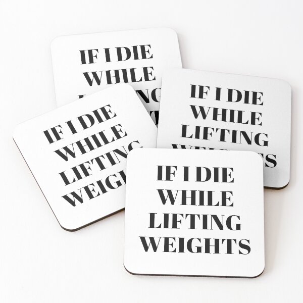 Item preview, If I die while lifting weights - Funny Fitness designed and sold by Masmalinncheek.