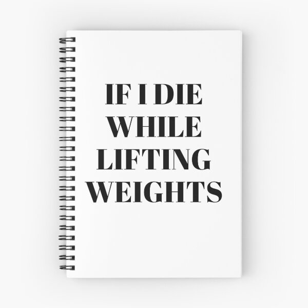 Item preview, If I die while lifting weights - Funny Fitness designed and sold by Masmalinncheek.