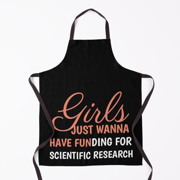 Item preview, Girls Just Wanna Have Funding For Scientific Research designed and sold by TINASTORESHOPE.