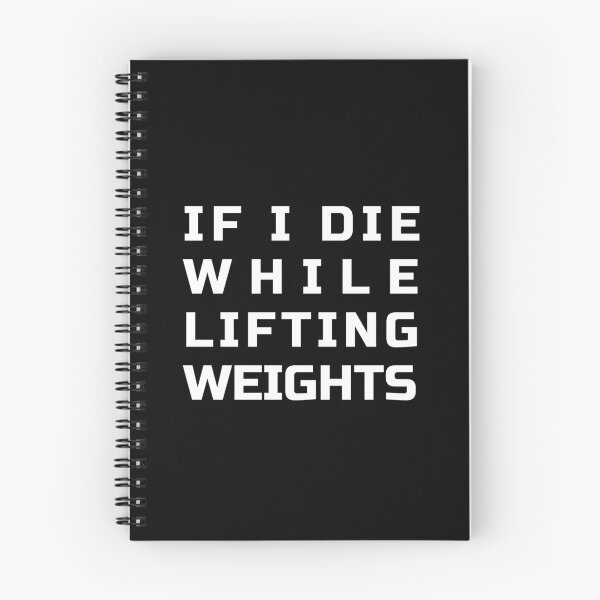 Item preview, If I die while lifting weights - Funny Fitness designed and sold by Masmalinncheek.