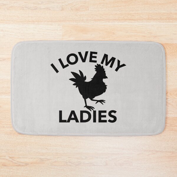 Item preview, I Love My Ladies - funny chicken design designed and sold by katiekendall.