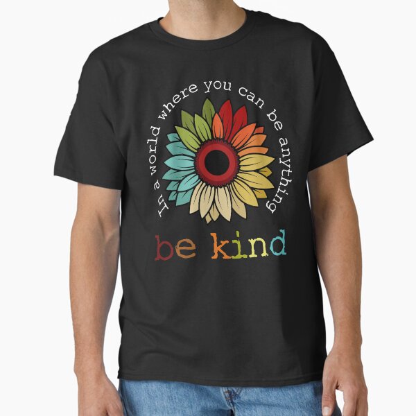 Item preview, In A World Where You Can Be Anything Be Kind Vintage Sunflower designed and sold by Dami Jung.