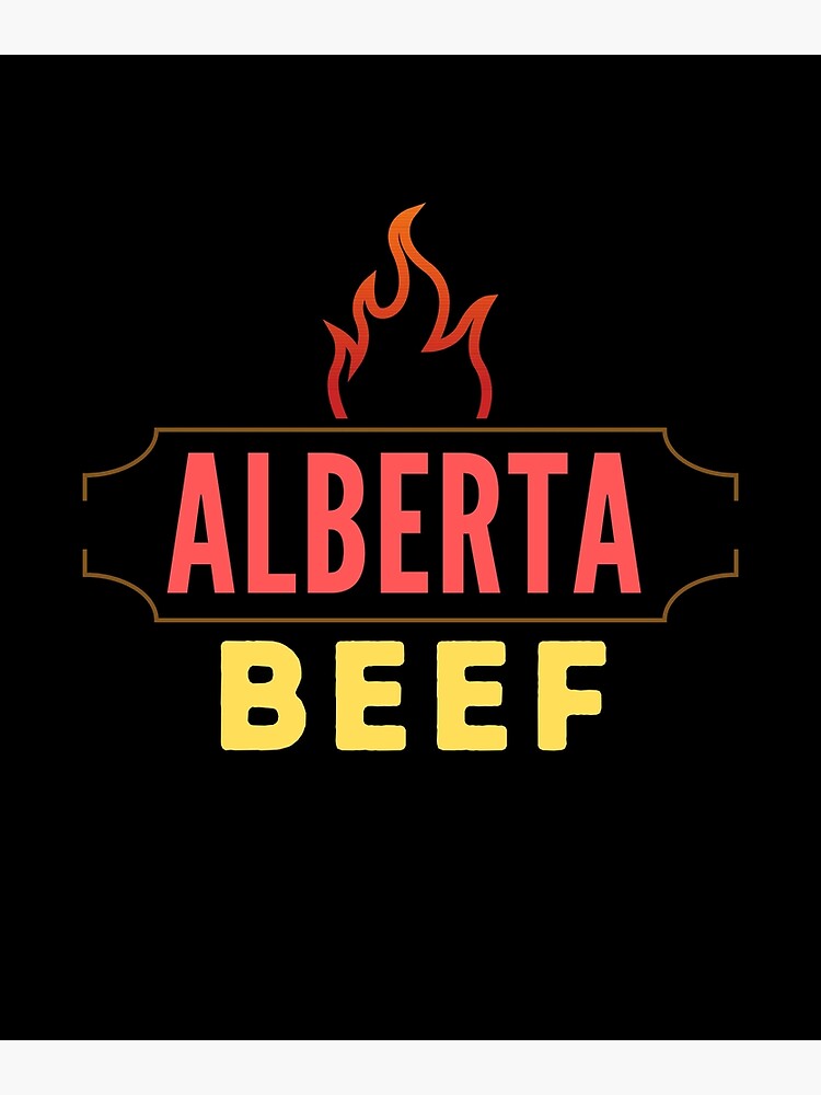 "Alberta Beef " Poster by khunnuchz Redbubble