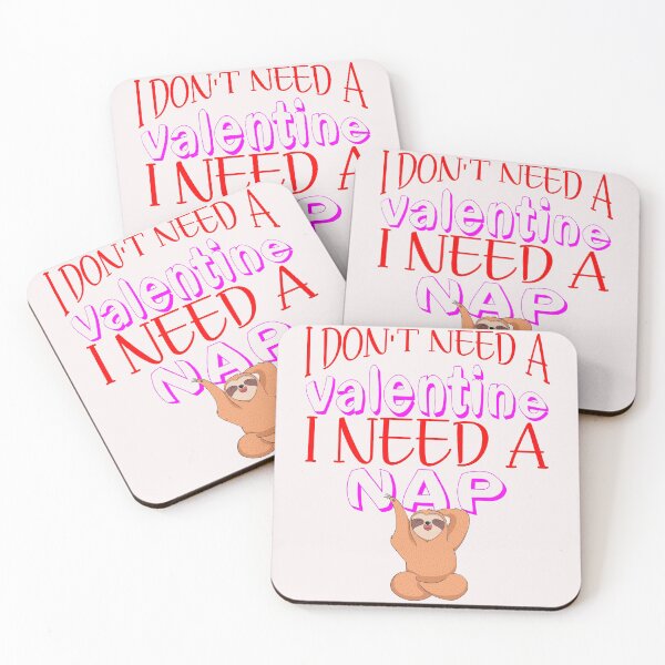 Item preview, I don't need a valentine i need a nap sloth designed and sold by saied-DGI.