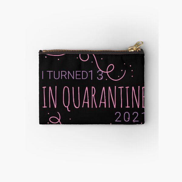 Item preview, I TURNED 13 IN QUARANTINE 2021 NONE OF YOU INVITED designed and sold by TINASTORESHOPE.