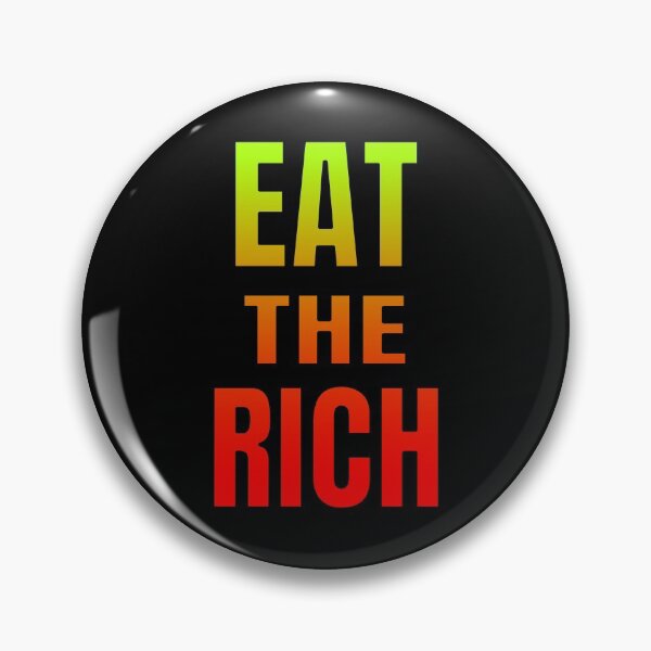 Item preview, EAT THE RICH designed and sold by GOOD-TIME.