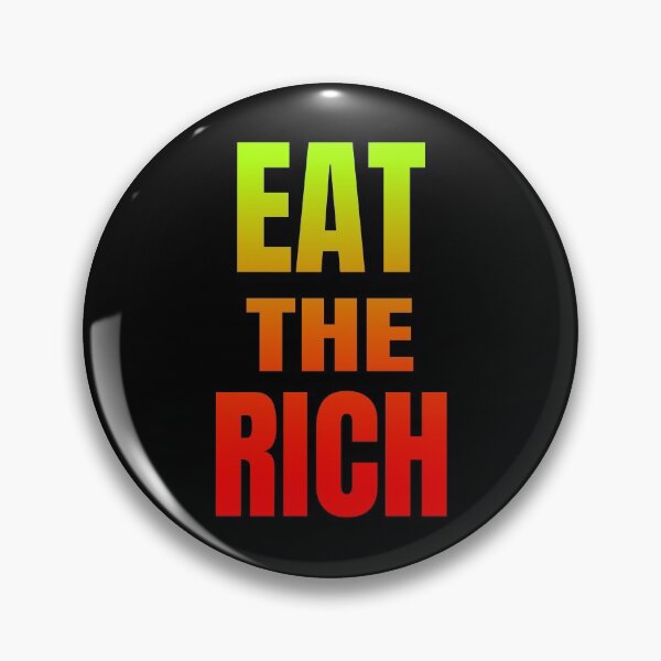 Item preview, EAT THE RICH designed and sold by GOOD-TIME.