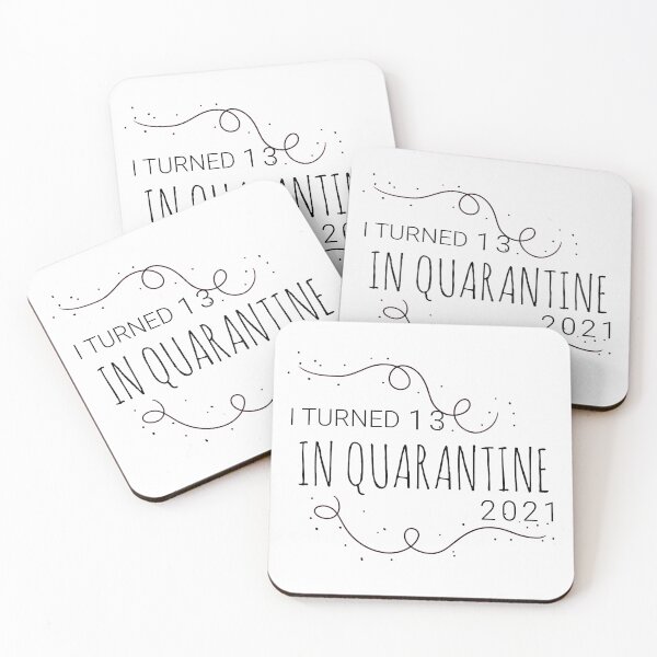 Item preview, I TURNED 13 IN QUARANTINE 2021 NONE OF YOU INVITED designed and sold by TINASTORESHOPE.