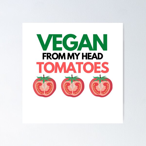 Item preview, Vegano de mis tomates cabeza. designed and sold by Buzzdesigns.