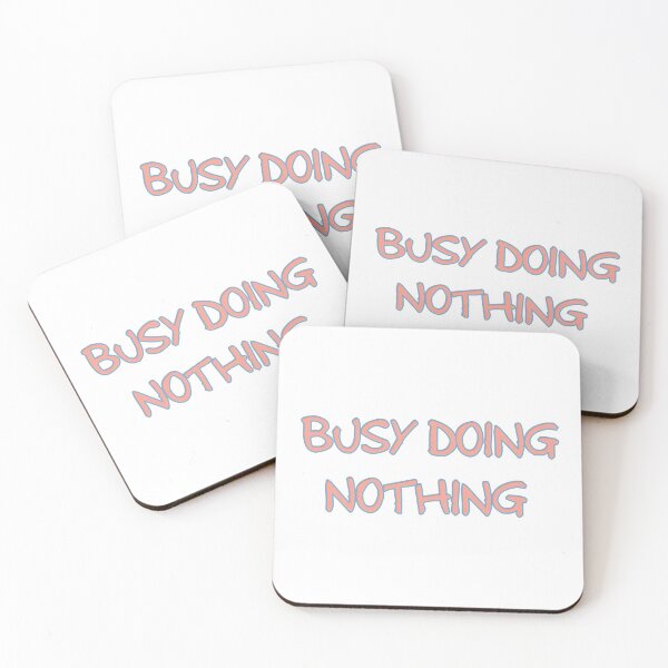 Item preview, Busy Doing Nothing designed and sold by Moon Dust.
