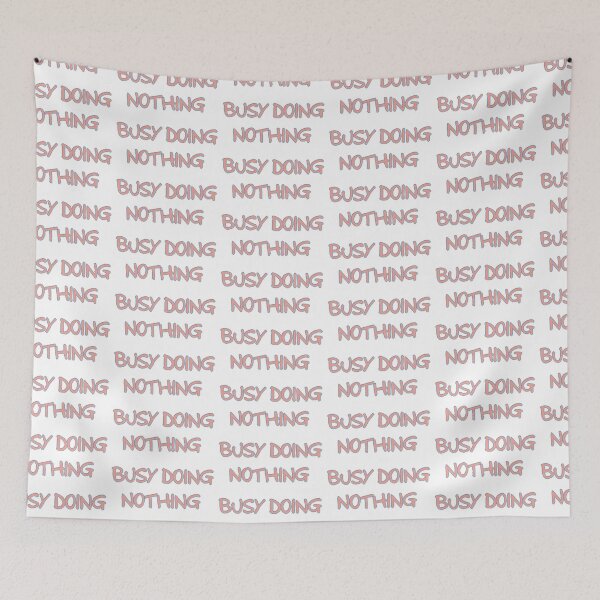 Item preview, Busy Doing Nothing designed and sold by Moon Dust.