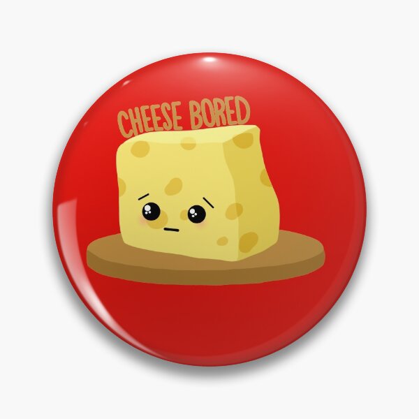Item preview, Cheese Bored Funny Meme - Food Pun designed and sold by GoodMoodFood.
