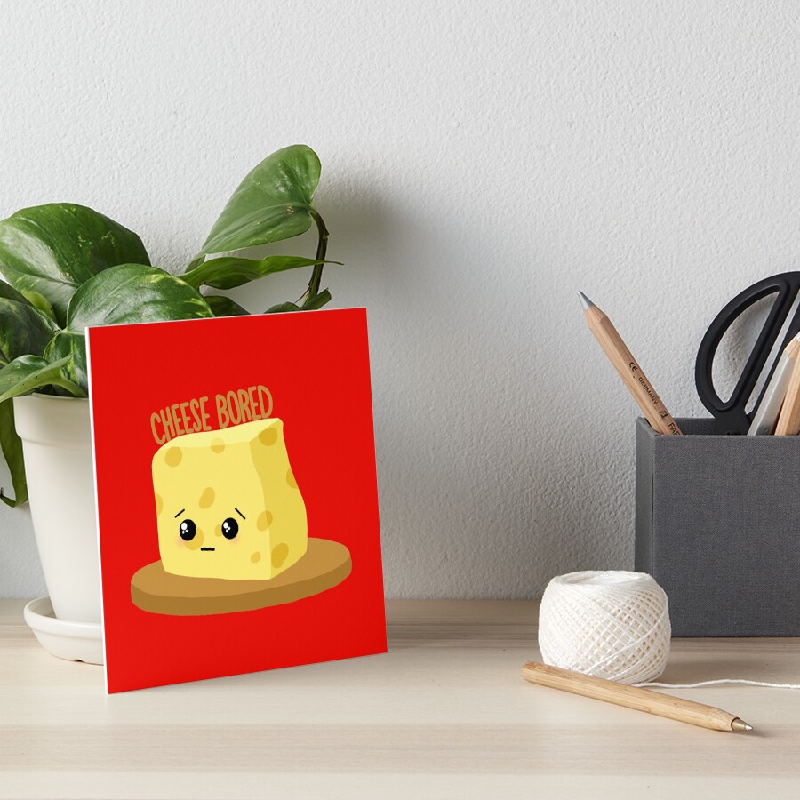 "Cheese Bored Funny Meme Food Pun" Art Board Print for Sale by
