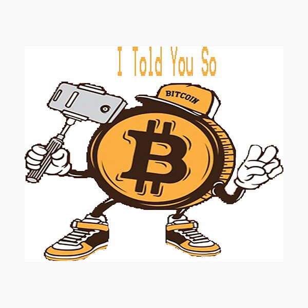 Item preview, Bitcoin I Told You So designed and sold by Saa3D.