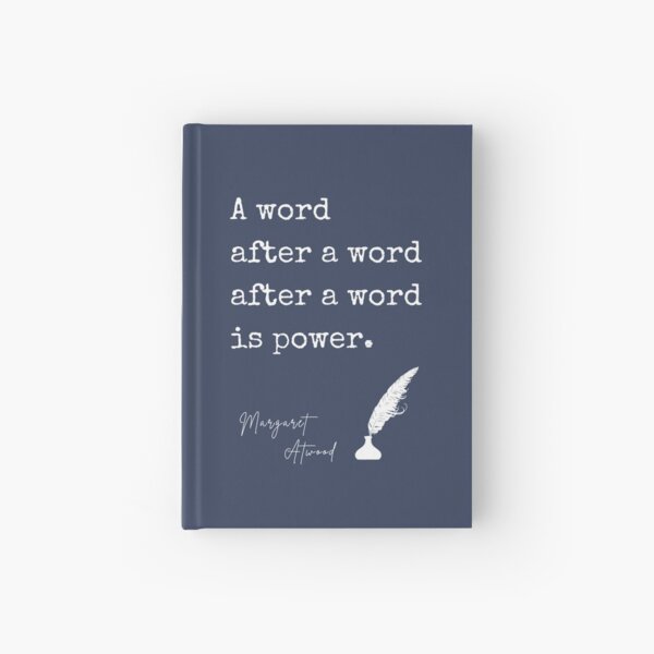 Item preview, A Word After A Word After A Word is Power - Margaret Atwood designed and sold by BeakHouse.