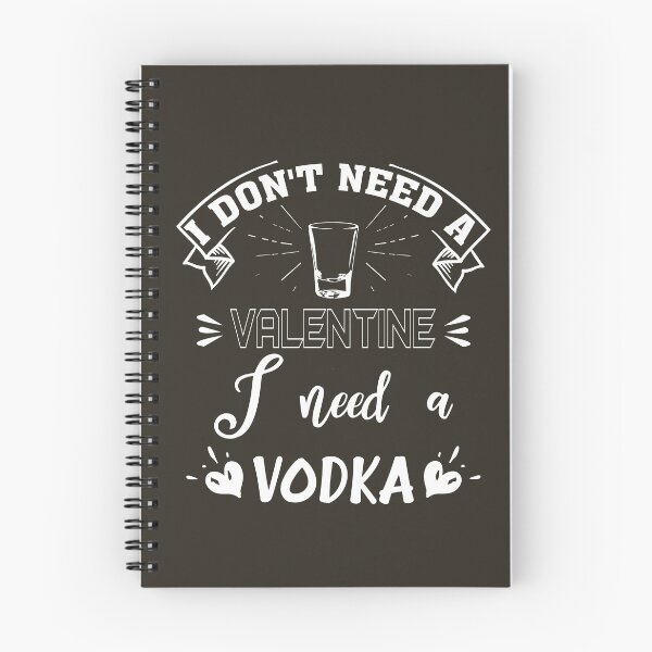 Item preview, I don't need a valentine i need a vodka white designed and sold by saied-DGI.