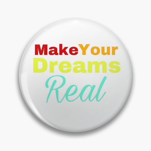 Item preview, Make Your Dreams Real designed and sold by Yeewen1234.