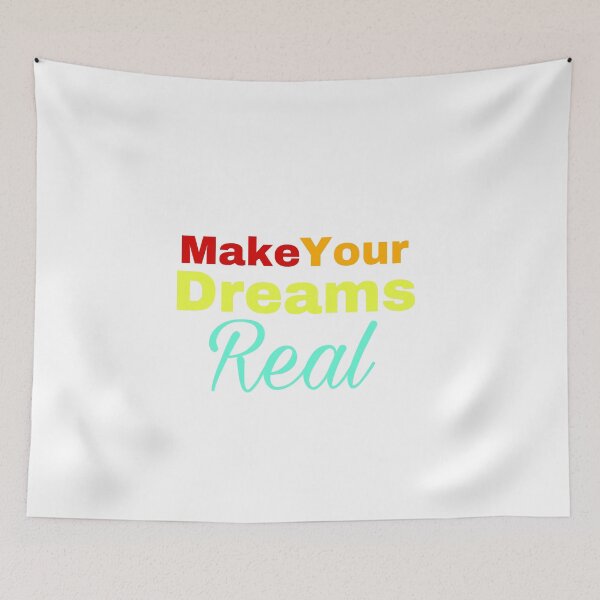 Item preview, Make Your Dreams Real designed and sold by Yeewen1234.