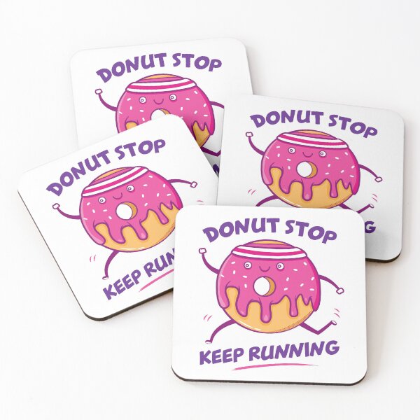 Item preview, Donut Stop Keep Running designed and sold by ChonkypurrArt.