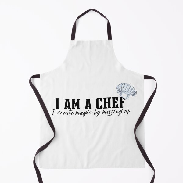 Item preview, I am a Chef I create magic by messing up designed and sold by Kritika 99.