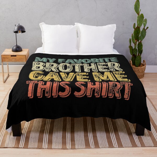 Item preview, My Favorite Brother Gave Me This Shirt Funny Christmas Gift designed and sold by KuznecovaDesign.