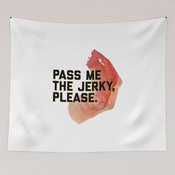 Item preview, Pass Me The Jerky Please designed and sold by ArqDezines.