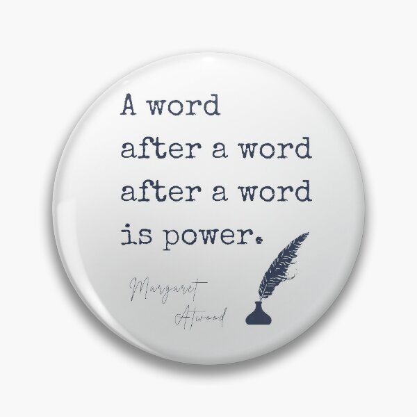 Item preview, A Word After A Word After A Word is Power - Margaret Atwood designed and sold by BeakHouse.