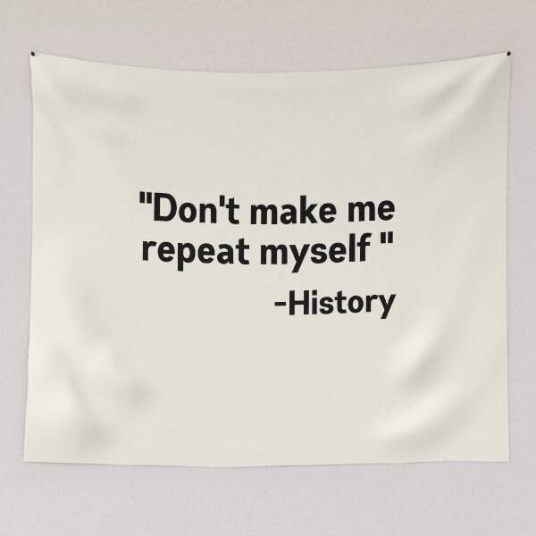Item preview, Dont make me repeat myself  history  designed and sold by Nyanko-Sempai.