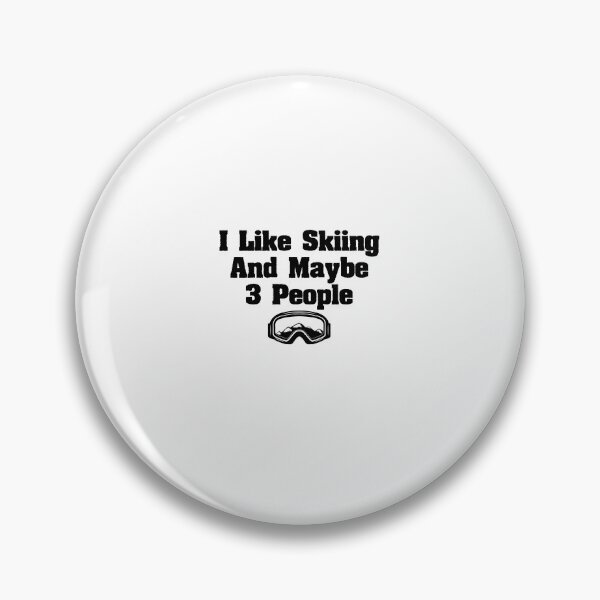 Item preview, I Like Skiing And Maybe 3 People Funny Skiing Gift designed and sold by Chamssou.