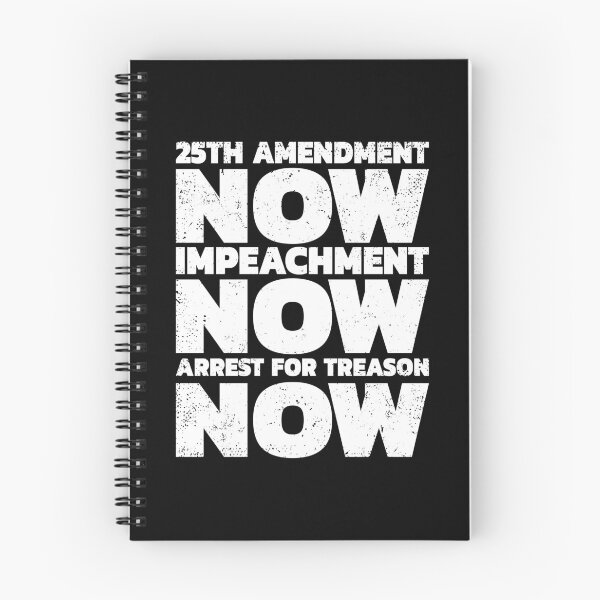 Item preview, 25TH AMENDMENT NOW IMPEACHMENT NOW ARREST FOR TREASON, IMPEACH TRUMP designed and sold by TheFirstOne.