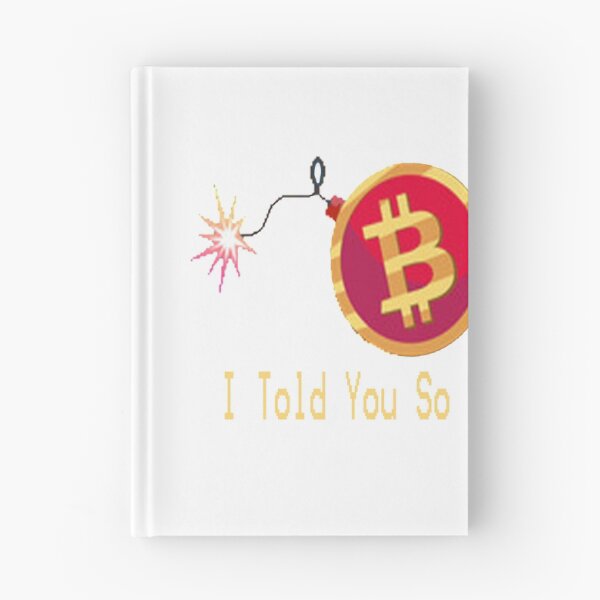 Item preview,   Bitcoin I Told You So designed and sold by Saa3D.