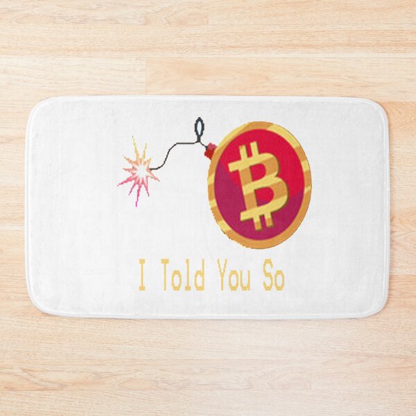 Item preview,   Bitcoin I Told You So designed and sold by Saa3D.