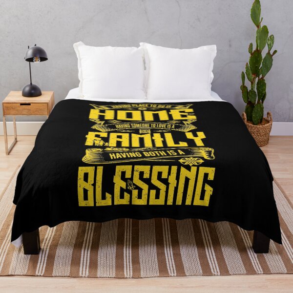 Item preview, Having Place to go Is A Home Having Someone To Love Is A Family Having Both Is A Blessing designed and sold by YAHIA-14.