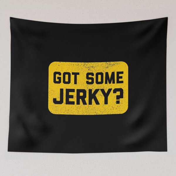 Item preview, Got Some Jerky ? - Beef Jerky designed and sold by ArqDezines.
